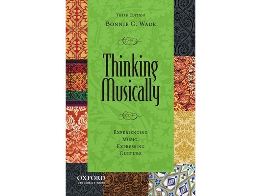 Thinking Musically: Experiencing Music, Expressing Culture [With CD (Audio)]