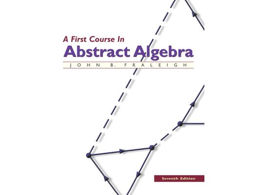 A First Course in Abstract Algebra