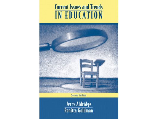 Current Issues and Trends In Education