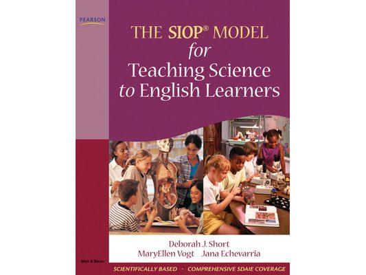 The SIOP Model for Teaching Science to English Learners