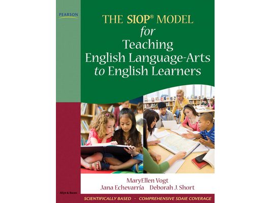 The Siop Model for Teaching English Language-Arts to English Learners