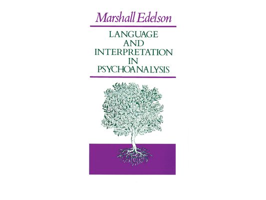Language and Interpretation in Psychoanalysis