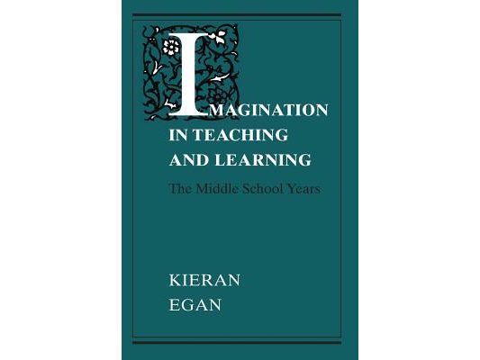 Imagination in Teaching and Learning: The Middle School Years
