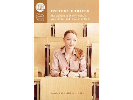 College Choices: The Economics of Where to Go, When to Go, and How to Pay for It
