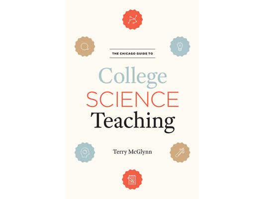 The Chicago Guide to College Science Teaching
