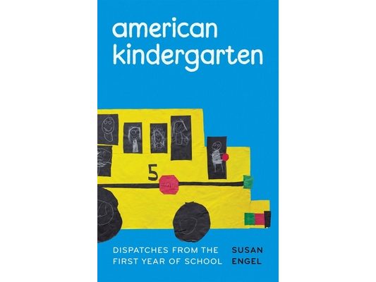 American Kindergarten: Dispatches from the First Year of School
