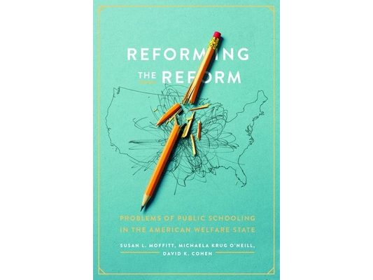 Reforming the Reform: Problems of Public Schooling in the American Welfare State