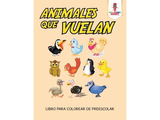 Animales Que Vuelan: Libro Para Colorear De Preescolar