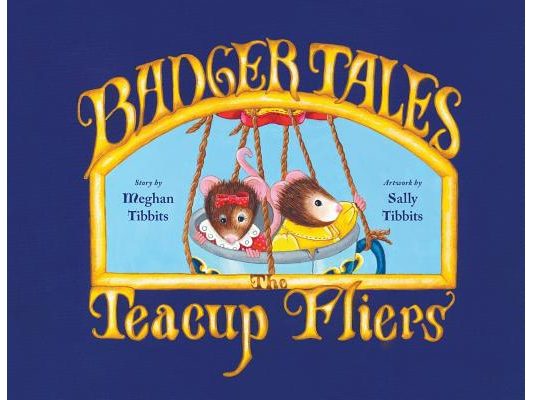Badger Tales: The Teacup Fliers