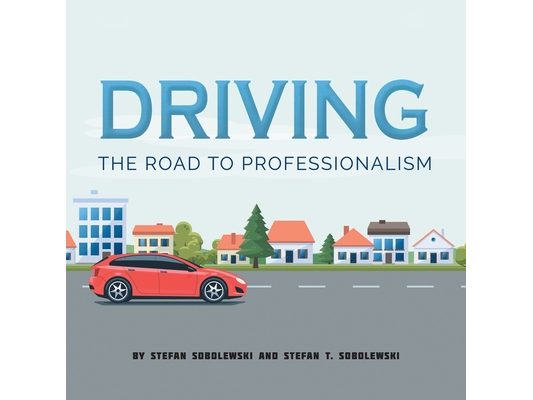 Driving: The Road to Professionalism