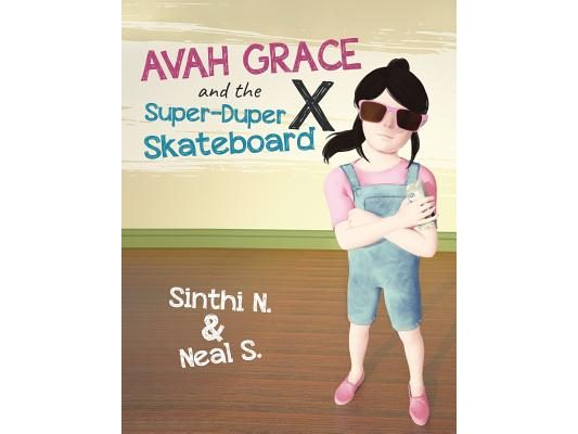 Avah Grace and the Super-Duper X Skateboard