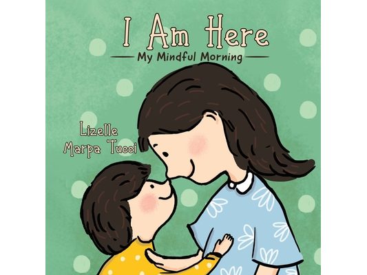 I Am Here: My Mindful Morning
