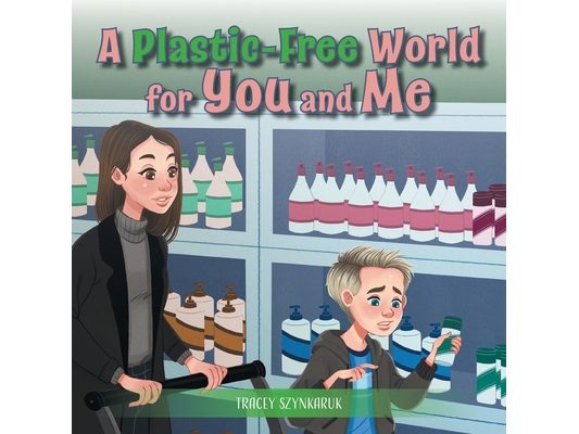 A Plastic-Free World for You and Me