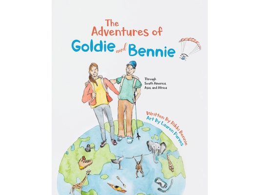 The Adventures of Goldie and Bennie: Through South America, Asia and Africa