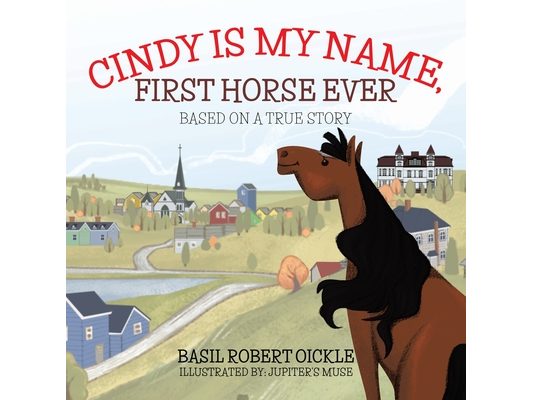 Cindy Is My Name, First Horse Ever
