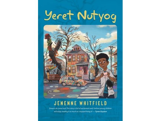 Yeret Nutyog: Inspired by Actual Life Events of Artist, Tyree Guyton, Founder of the Internationally Acclaimed Heidelberg Project, Detroit MI