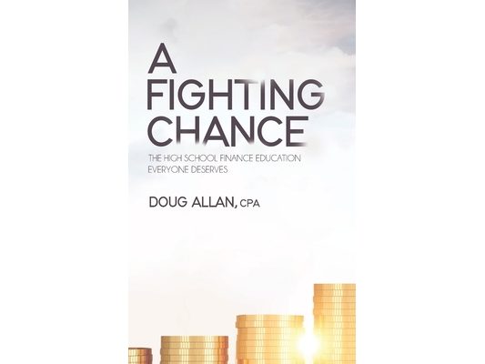 A Fighting Chance: The High School Finance Education Everyone Deserves