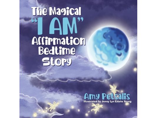 The Magical "I AM" Affirmation Bedtime Story