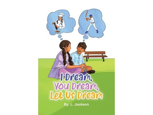 I Dream, You Dream, Let Us Dream!