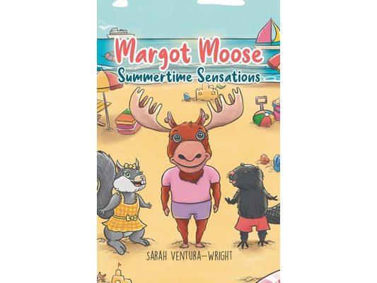 Margot Moose: Summertime Sensations
