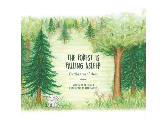 The Forest Is Falling Asleep: For the Love of Sleep