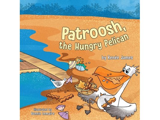 Patroosh, the Hungry Pelican