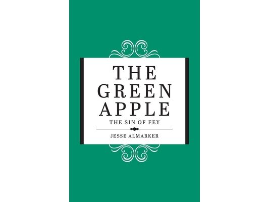 The Green Apple: The Sin of Fey