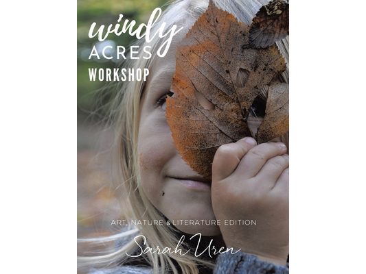 Windy Acres Workshop: Art, Nature & Literature Edition