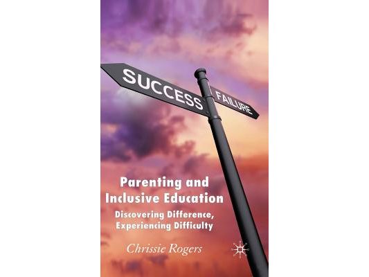 Parenting and Inclusive Education: Discovering Difference, Experiencing Difficulty