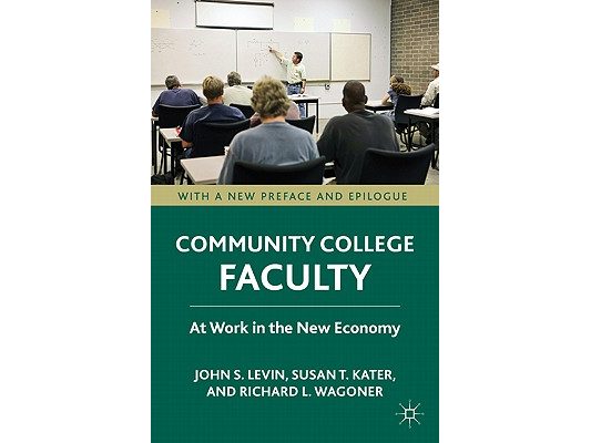 Community College Faculty: At Work in the New Economy