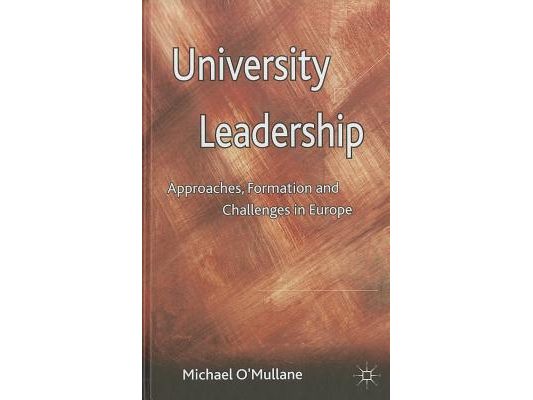 University Leadership: Approaches, Formation and Challenges in Europe