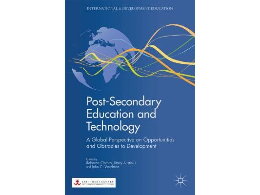 Post-Secondary Education and Technology: A Global Perspective on Opportunities and Obstacles to Development
