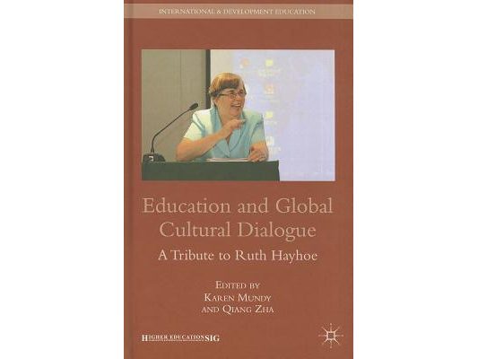Education and Global Cultural Dialogue: A Tribute to Ruth Hayhoe