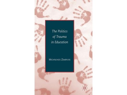 The Politics of Trauma in Education