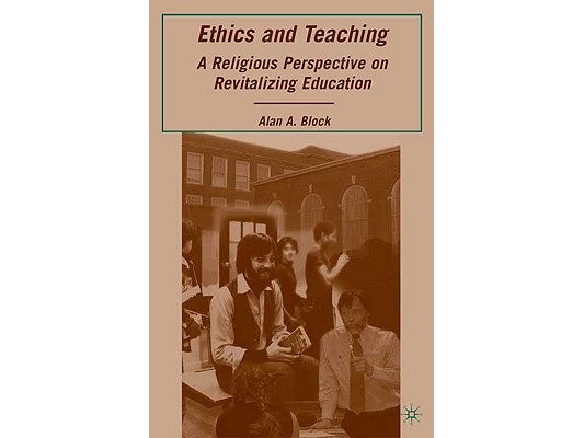 Ethics and Teaching: A Religious Perspective on Revitalizing Education
