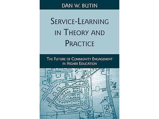 Service-Learning in Theory and Practice: The Future of Community Engagement in Higher Education