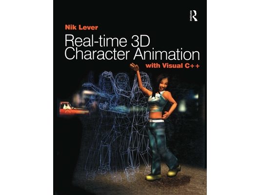 Real-Time 3D Character Animation with Visual C++ [With CDROM]