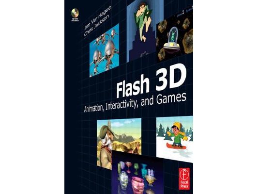 Flash 3D: Animation, Interactivity, and Games [With CDROM]