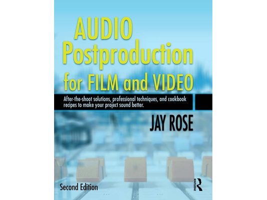 Audio Postproduction for Film and Video [With CD]