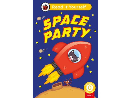 Space Party (Phonics Step 1): Read It Yourself - Level 0 Beginner Reader