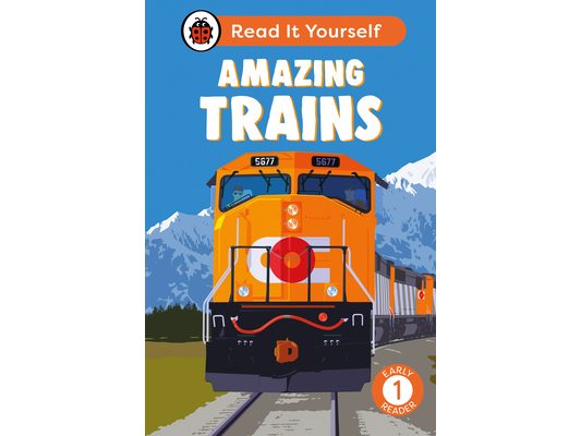 Amazing Trains: Read It Yourself - Level 1 Early Reader