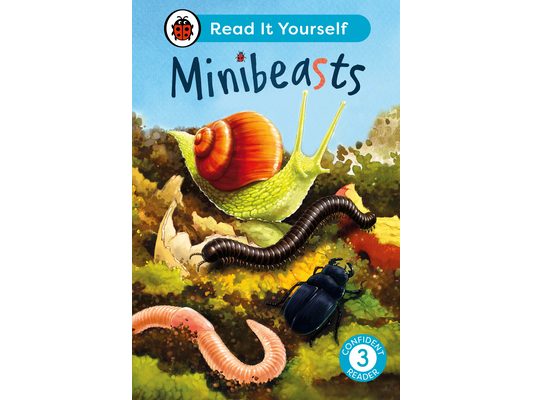 Minibeasts: Read It Yourself - Level 3 Confident Reader