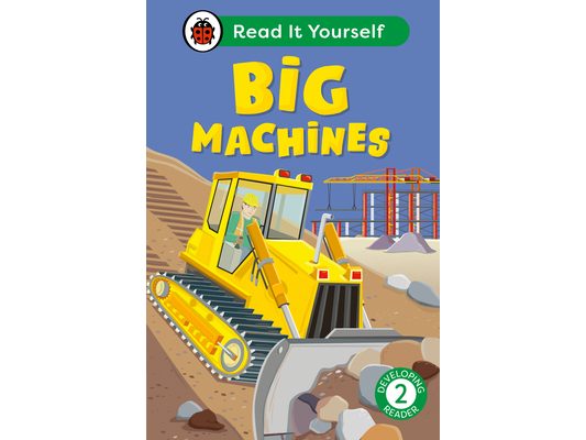 Big Machines: Read It Yourself - Level 2 Developing Reader
