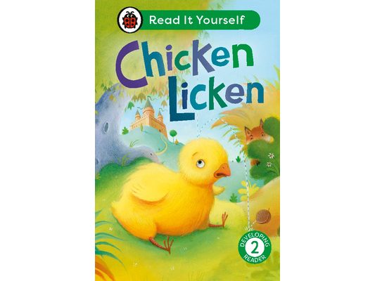 Chicken Licken: Read It Yourself - Level 2 Developing Reader