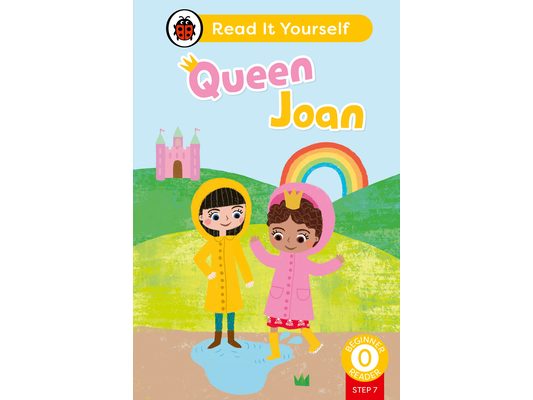 Queen Joan (Phonics Step 7): Read It Yourself - Level 0 Beginner Reader