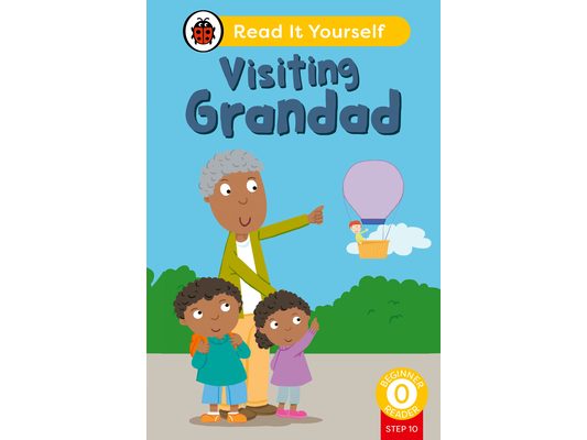 Visiting Grandad (Phonics Step 10): Read It Yourself - Level 0 Beginner Reader