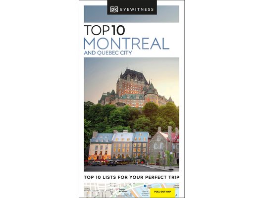 DK Top 10 Montreal and Quebec City