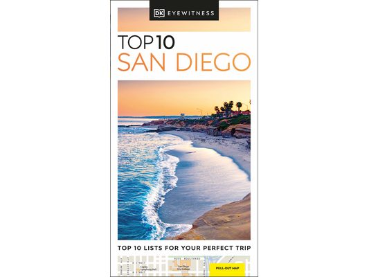 DK Top 10 San Diego: Top 10 Lists for Your Perfect Trip, Plus an All-Weather Folded Map