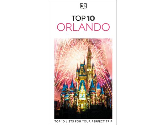 DK Top 10 Orlando: Top 10 Lists for Your Perfect Trip, Plus an All-Weather Folded Map