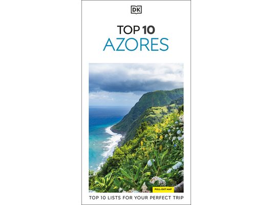 DK Top 10 Azores: Top 10 Lists for Your Perfect Trip, Plus an All-Weather Folded Map